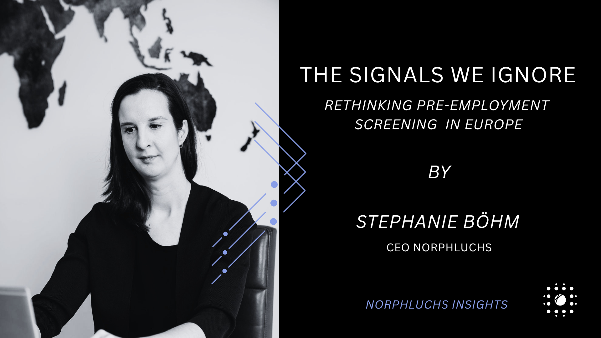 Norphluchs Insights | The Signals We Ignore: Rethinking Pre-Employment Screening in Europe