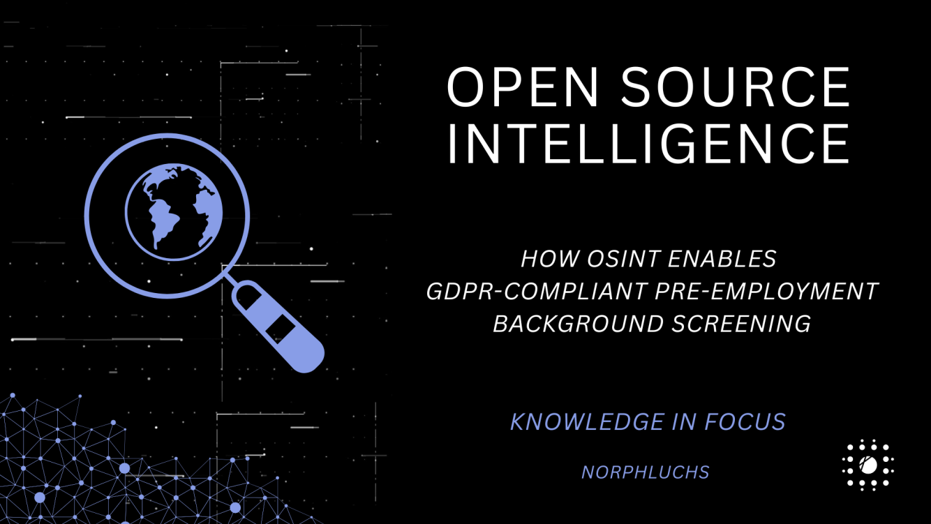 How OSINT Enables GDPR-Compliant Pre-Employment Background Screening